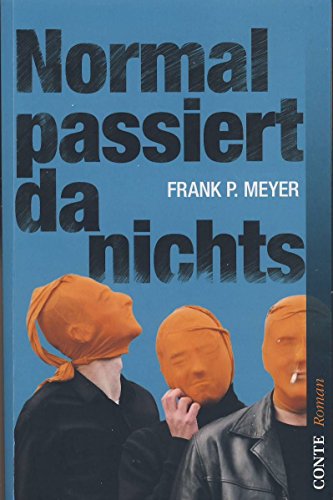 Normal passiert da nichts (Conte Roman)