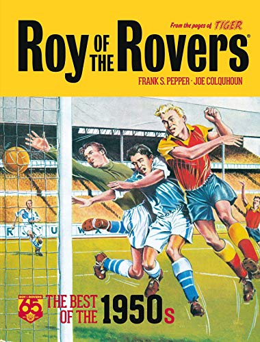 Roy of the Rovers: The Best of the 1950s (Roy of the Rovers - Classics 1950, Band 1) von Rebellion