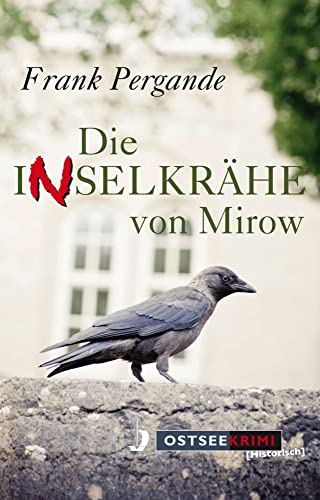 Die Inselkrähe von Mirow (OstseeKrimi)