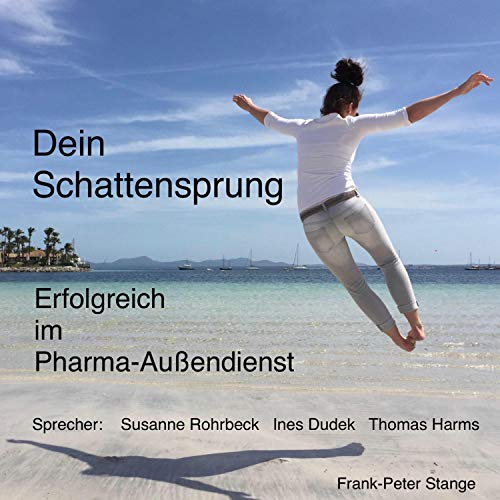 Dein Schattensprung: Erfolgreich im Pharma-Außendienst von Audible Studios on Brilliance