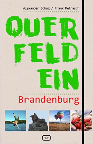 Querfeldein Brandenburg von Vergangenheitsverlag