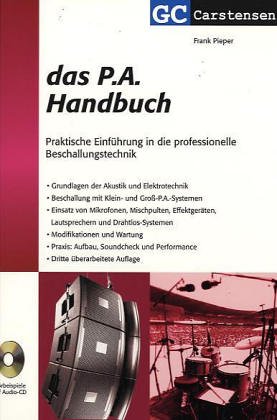 Das P.A. Handbuch. Praktische Einführung in die professionelle Beschallungstechnik.