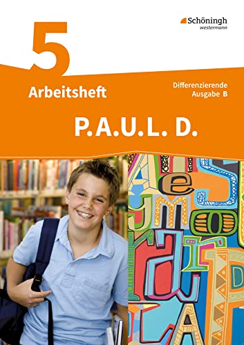 P.A.U.L. D. - Persönliches Arbeits- und Lesebuch Deutsch - Differenzierende Ausgabe für Realschulen und Gemeinschaftsschulen in Baden-Württemberg: Arbeitsheft 5 von Westermann Bildungsmedien Verlag GmbH