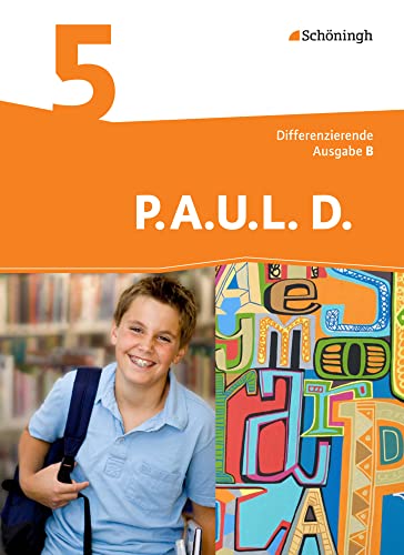P.A.U.L. D. - Persönliches Arbeits- und Lesebuch Deutsch - Differenzierende Ausgabe für Realschulen und Gemeinschaftsschulen in Baden-Württemberg: Schulbuch 5 P.A.U.L. D. - Persönliches Arbeits- und Lesebuch Deutsch - Differenzierende Ausgabe für Realschulen und Gemeinschaftsschulen in Baden-Württemberg: Schulbuch 5