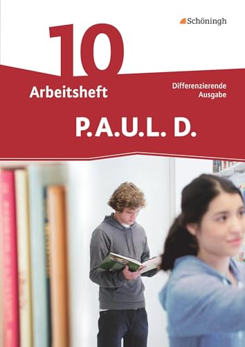P.A.U.L. D. - Persönliches Arbeits- und Lesebuch Deutsch - Differenzierende Ausgabe: Arbeitsheft 10 von Westermann Bildungsmedien Verlag GmbH