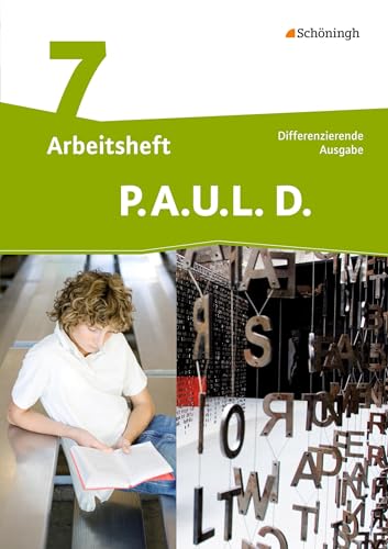 P.A.U.L. D. - Persönliches Arbeits- und Lesebuch Deutsch - Differenzierende Ausgabe: Arbeitsheft 7: mit Lösungen