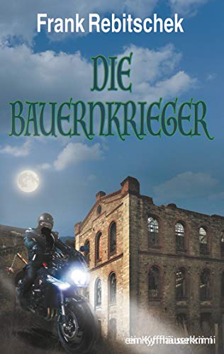 Die Bauernkrieger: Ein Kyffhäuserkrimi (Kyffhäuserkrimis) von Books on Demand