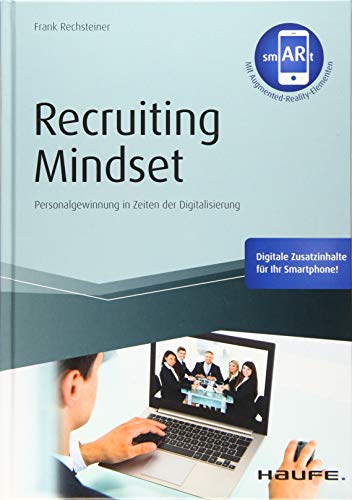 Recruiting Mindset: Personalgewinnung in Zeiten der Digitalisierung (Haufe Fachbuch) von Haufe Lexware GmbH