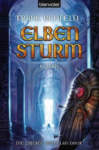 Elbensturm: Die Zwerge von Elan-Dhor 02 von Blanvalet