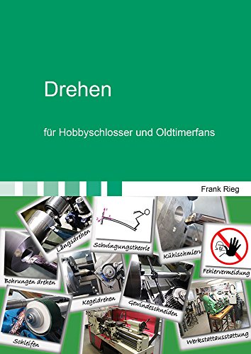 Drehen für Hobbyschlosser und Oldtimerfans von Shaker Verlag