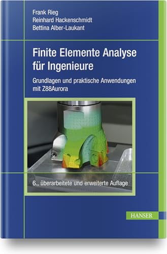 Finite Elemente Analyse für Ingenieure: Grundlagen und praktische Anwendungen mit Z88Aurora von HANSER FACHBUCHVERLAG