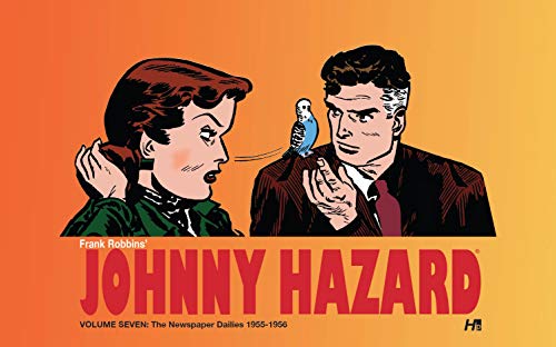 Johnny Hazard The Newspaper Dailies 1954-1956 Volume 7 (JOHNNY HAZARD DAILIES HC)