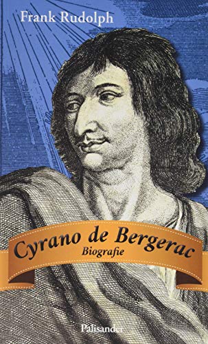 Cyrano de Bergerac: Biographie