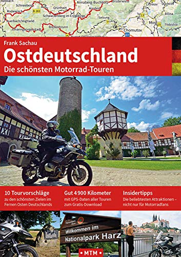 OSTDEUTSCHLAND: Die schönsten Motorrad-Touren (TOURGUIDE: Motorrad-Reisebücher zu Europas schönsten Zielen)