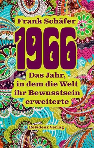 1966: Das Jahr, in dem die Welt ihr Bewusstsein erweiterte