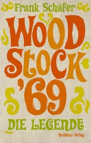 Woodstock '69: Die Legende von Residenz Verlag