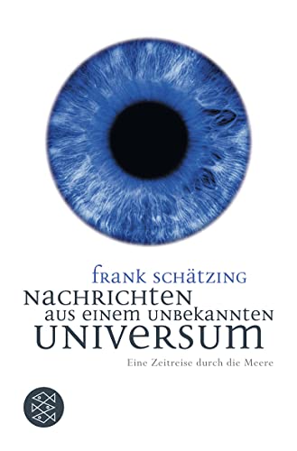 Nachrichten aus einem unbekannten Universum: Eine Zeitreise durch die Meere von FISCHER Taschenbuch