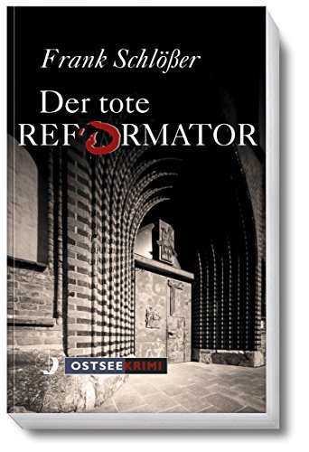 Der tote Reformator (OstseeKrimi) von Hinstorff