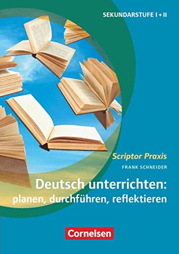 Scriptor Praxis: Deutsch unterrichten: planen, durchführen, reflektieren - Sekundarstufe I und II - Buch