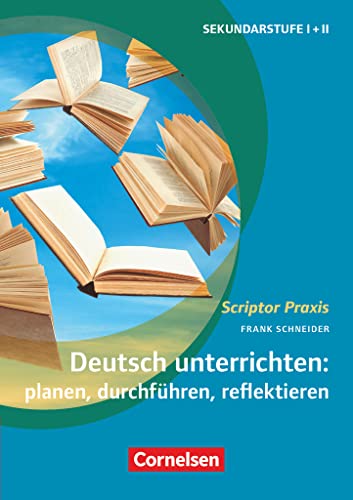 Scriptor Praxis: Deutsch unterrichten: planen, durchführen, reflektieren - Sekundarstufe I und II - Buch Scriptor Praxis: Deutsch unterrichten: planen, durchführen, reflektieren - Sekundarstufe I und II - Buch