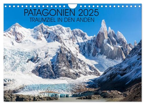 Patagonien 2025 - Traumziel in den Anden (Wandkalender 2025 DIN A4 quer), CALVENDO Monatskalender von CALVENDO