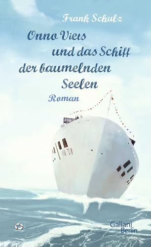 Onno Viets und das Schiff der baumelnden Seelen: Roman (Onno-Viets-Romane, Band 2) von Galiani, Verlag
