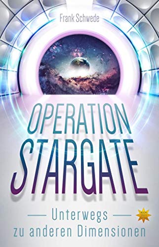 Operation Stargate: Unterwegs zu anderen Dimensionen von All-Stern-Verlag