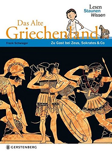 Das Alte Griechenland: Lesen - Staunen - Wissen von Gerstenberg Verlag