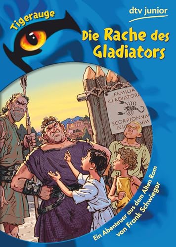 Die Rache des Gladiators: Ein Abenteuer aus dem Alten Rom von dtv Verlagsgesellschaft