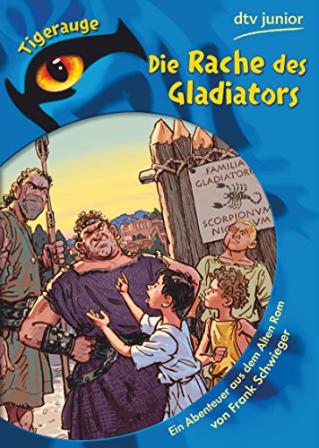 Die Rache des Gladiators: Ein Abenteuer aus dem Alten Rom