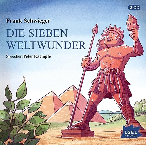 Die sieben Weltwunder: Hörbuch über die spektakulärsten Sehenswürdigkeiten der Antike für Kinder ab 7 Jahren Die sieben Weltwunder: Hörbuch über die spektakulärsten Sehenswürdigkeiten der Antike für Kinder ab 7 Jahren