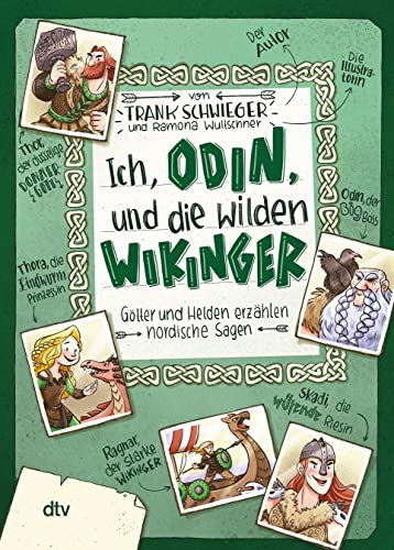 Ich, Odin, und die wilden Wikinger Götter und Helden erzählen nordische Sagen: Geschichte witzig und originell erzählt ab 10 (Geschichte(n) im Freundschaftsbuch-Serie, Band 3) von dtv Verlagsgesellschaft