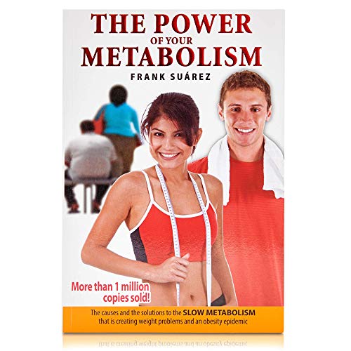 The Power of Your Metabolism: The Causes and the Solutions to the "Slow Metabolism" That Is Creating Weight Problems and an Obesity Epidemic