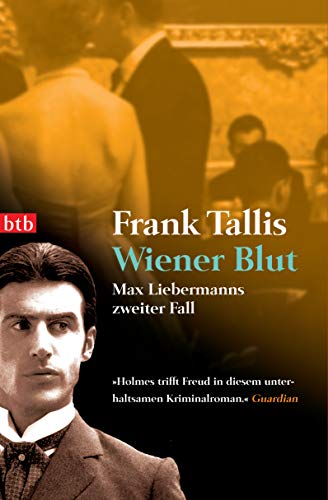 Wiener Blut: Max Liebermanns zweiter Fall (Die Max-Liebermann-Krimis, Band 2)