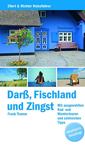 Darß, Fischland und Zingst: Mit ausgewählten Rad-und Wandertouren und zahlreichen Tipps Darß, Fischland und Zingst: Mit ausgewählten Rad-und Wandertouren und zahlreichen Tipps