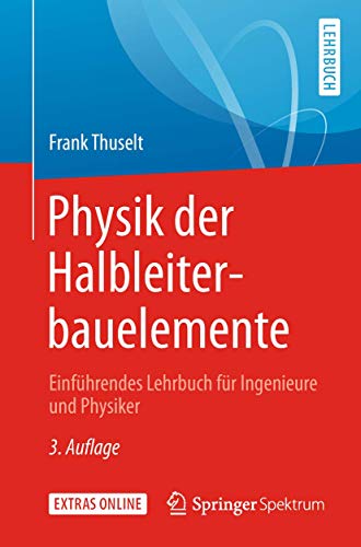 Physik der Halbleiterbauelemente: Einführendes Lehrbuch für Ingenieure und Physiker von Springer Spektrum
