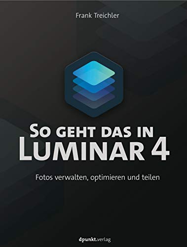 So geht das in Luminar 4: Fotos verwalten, optimieren und teilen