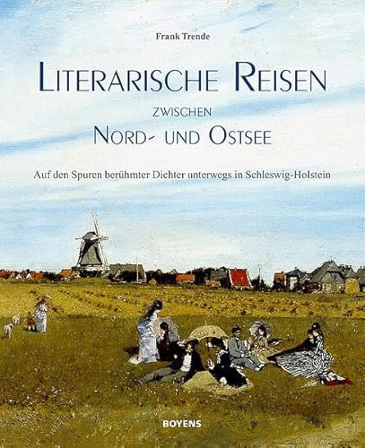 Literarische Reisen zwischen Nord- und Ostsee: Auf den Spuren berühmter Dichter unterwegs in Schleswig-Holstein