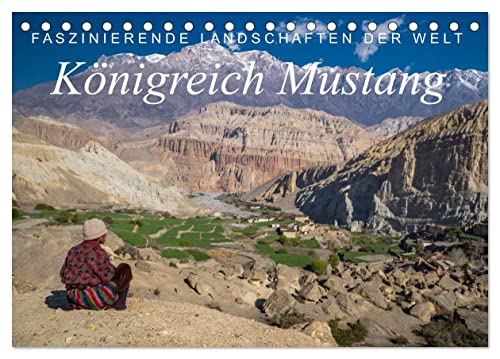 Faszinierende Landschaften der Welt: Königreich Mustang (Tischkalender 2025 DIN A5 quer), CALVENDO Monatskalender von CALVENDO