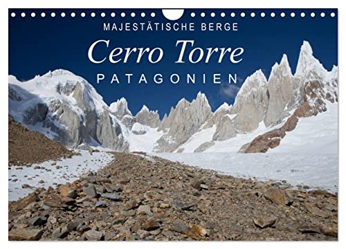 Majestätische Berge Cerro Torre Patagonien (Wandkalender 2024 DIN A4 quer), CALVENDO Monatskalender von CALVENDO