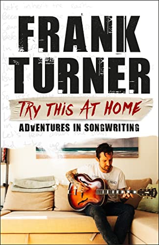 Try This At Home: Adventures in songwriting: THE SUNDAY TIMES BESTSELLER von Headline