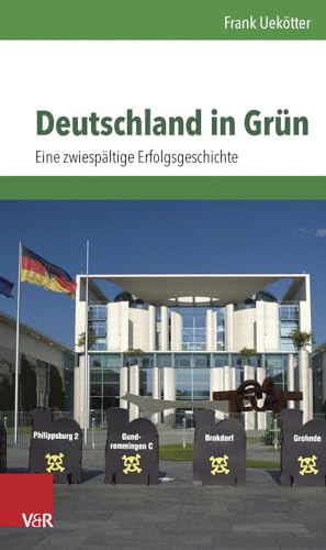 Deutschland in Grün: Eine zwiespältige Erfolgsgeschichte von Vandenhoeck & Ruprecht