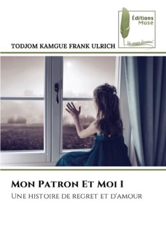 Mon Patron Et Moi I: Une histoire de regret et d'amour von Éditions Muse