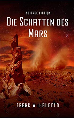 Die Schatten des Mars: Roman in Erzählungen
