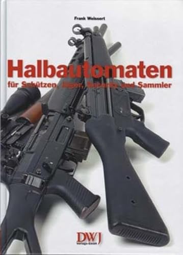 Halbautomaten für Schützen, Jäger, Security und Sammler Halbautomaten für Schützen, Jäger, Security und Sammler