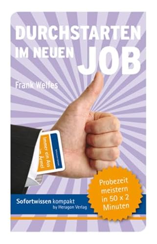 Durchstarten im neuen Job: Probezeit meistern in 50 x 2 Minuten Durchstarten im neuen Job: Probezeit meistern in 50 x 2 Minuten