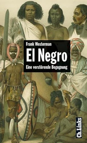 El Negro. Eine verstörende Begegnung