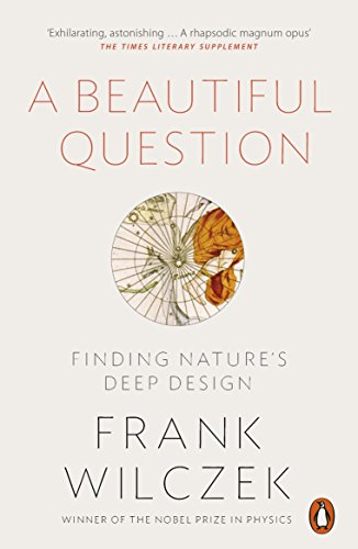 A Beautiful Question: Finding Nature's Deep Design von Penguin