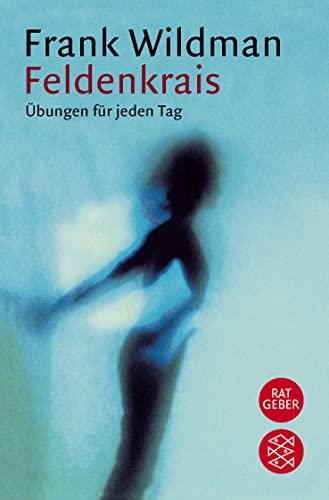Feldenkrais: Übungen für jeden Tag Feldenkrais: Übungen für jeden Tag