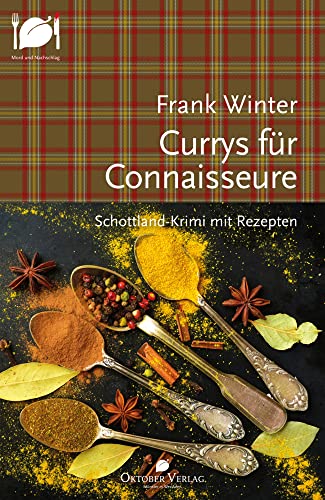 Currys für Connaisseure: Schottland-Krimi mit Rezepten (Mord und Nachschlag)